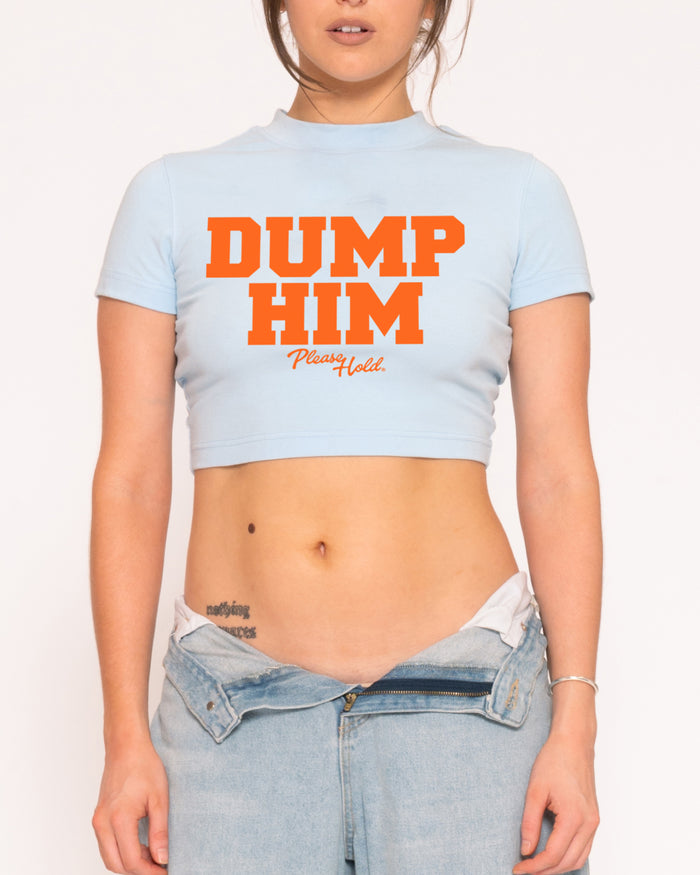 Dump Him Blue Baby Tee