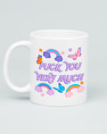 Fuck You Very Much Mug