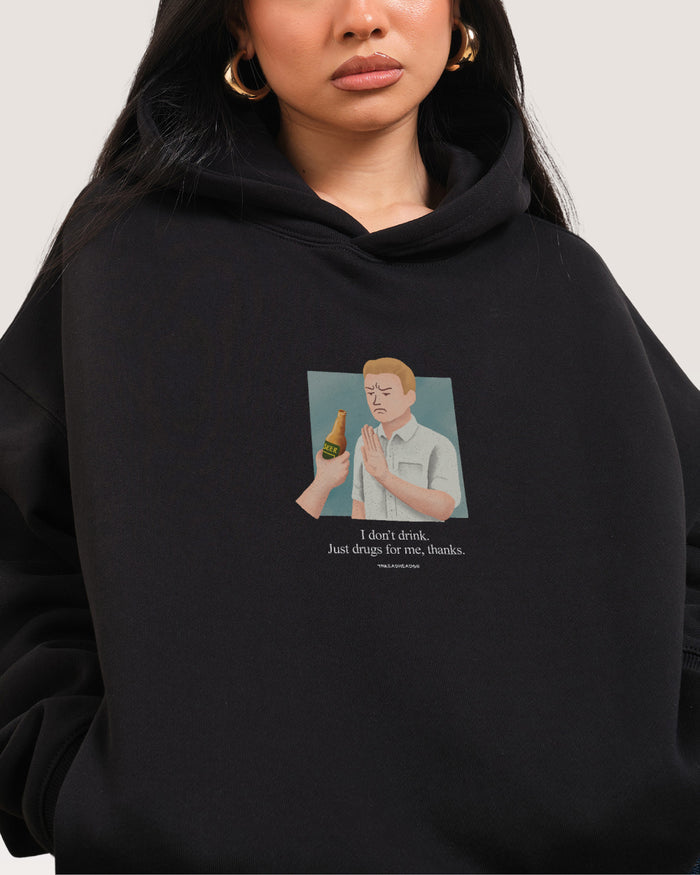 I Don't Drink Hoodie