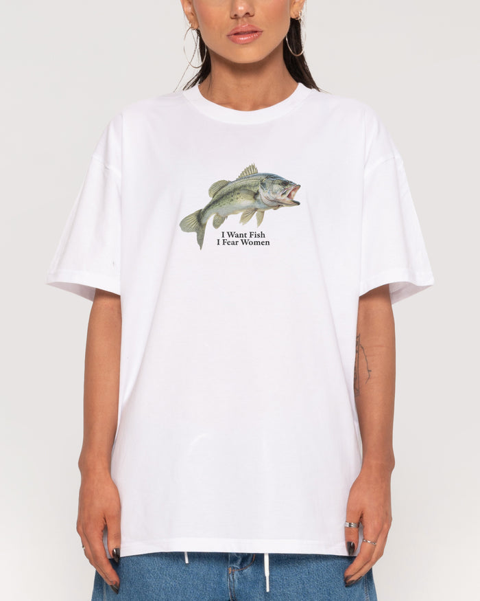 I Want Fish,I Fear Women White T-Shirt