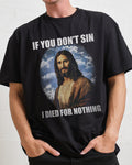 If You Don't Sin Jesus T-Shirt Australia Online