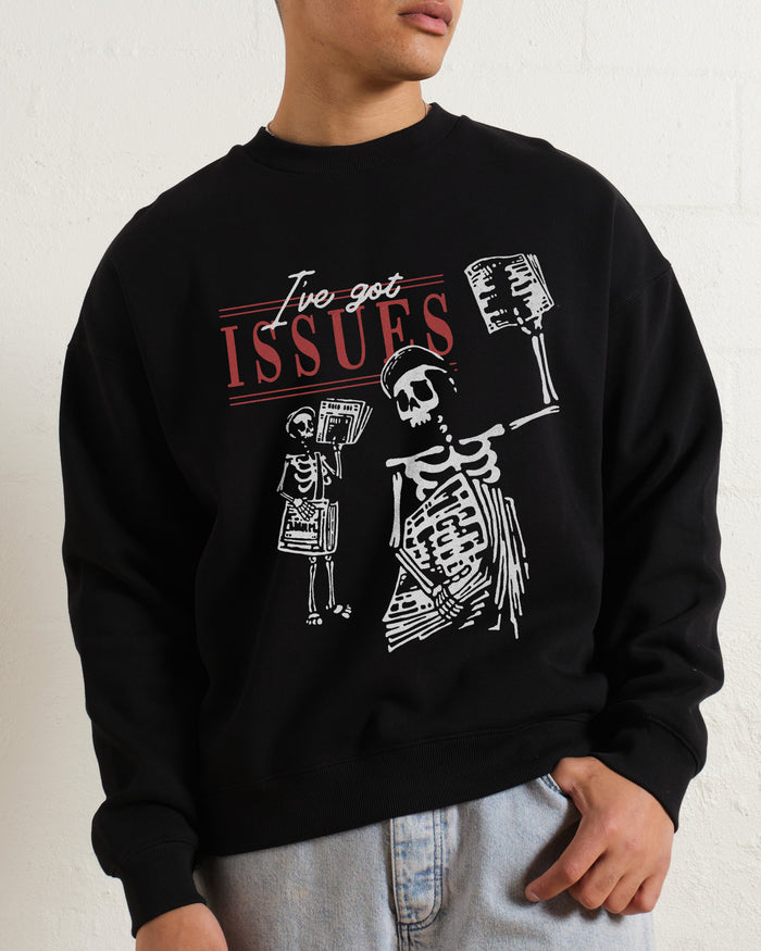 I've Got Issues Sweatshirt Online Australia