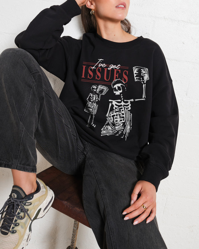 I've Got Issues Sweatshirt Online Australia