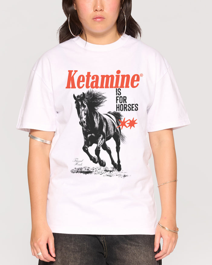 Ketamine is for Horses White T-Shirt