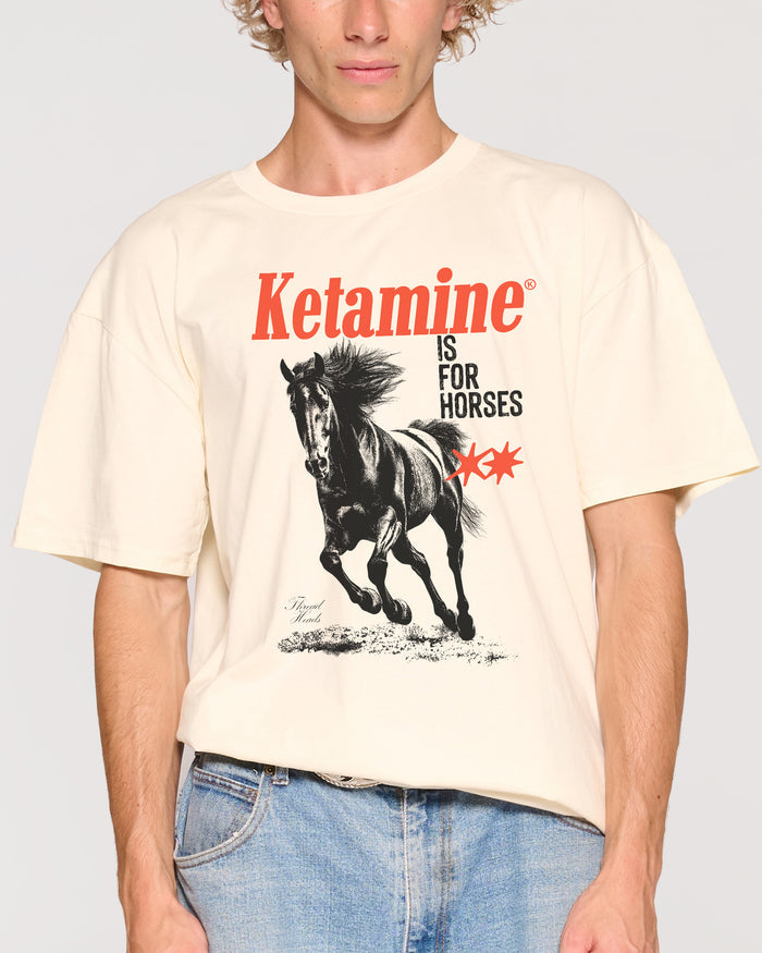 Ketamine is for Horses Natural T-Shirt