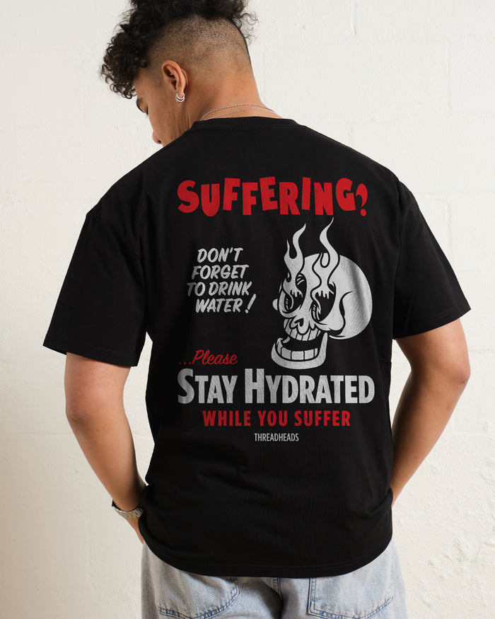 Stay Hydrated While You Suffer T-Shirt Australia Online