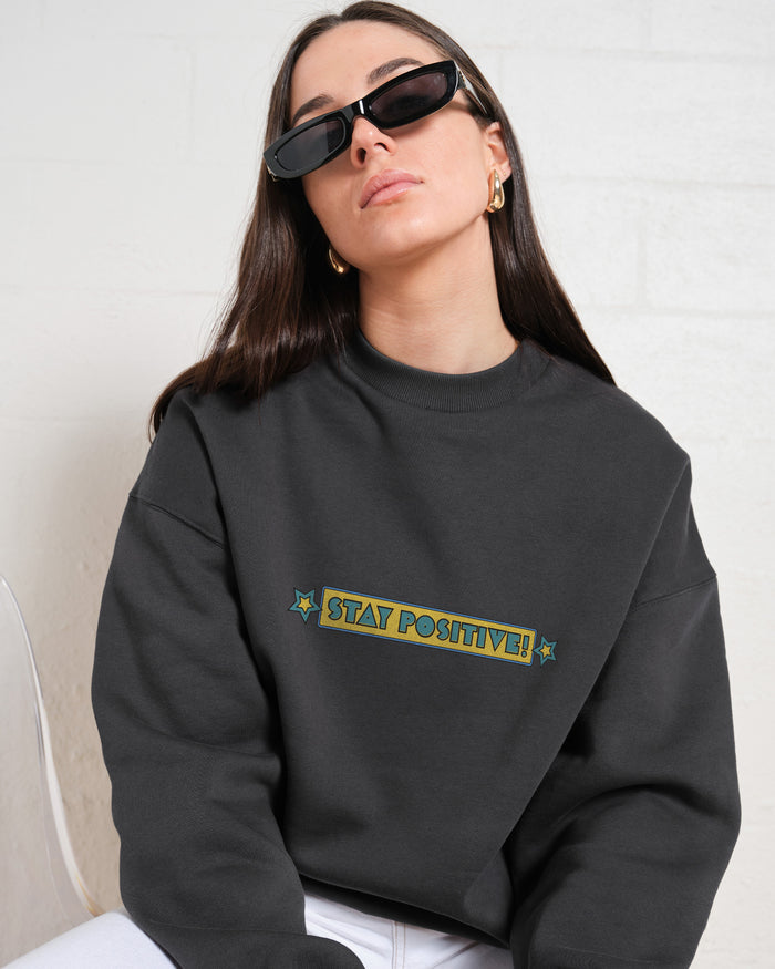 Stay Positive Front and Back Sweatshirt