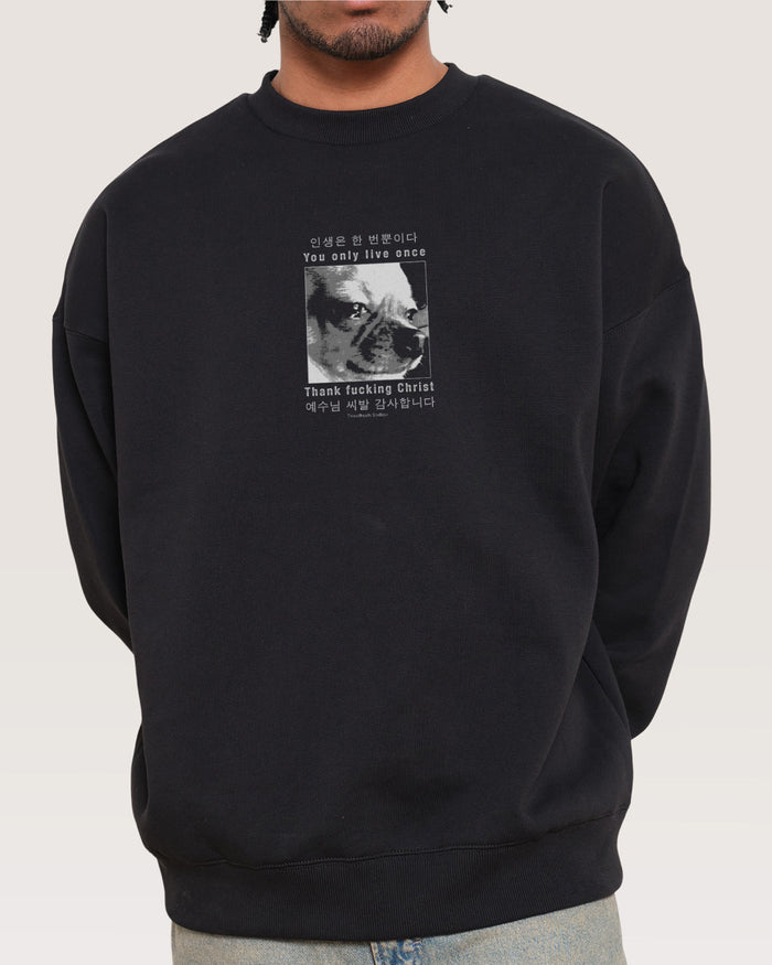 You Only Live Once Sweatshirt